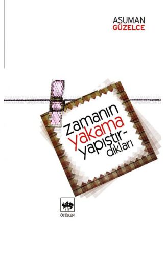 Zamanın Yakama Yapıştırdıkları