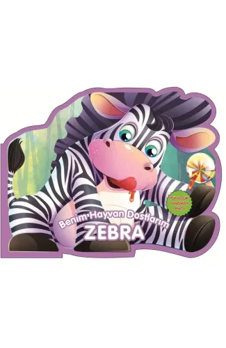 Zebra - Benim Hayvan Dostlarım (Ciltli)