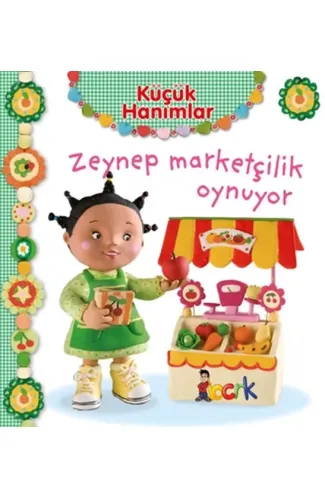 Zeynep Marketçilik Oynuyor - Küçük Hanımlar