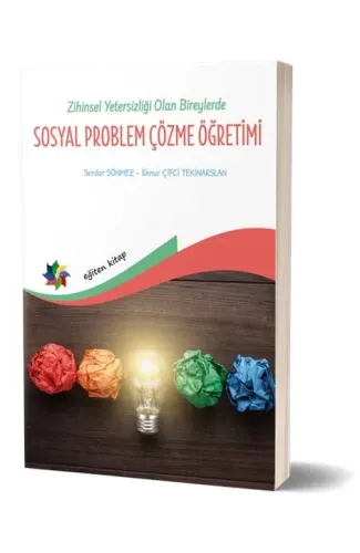 Zihin Yetersizliği Olan Bireylerde Sosyal Problem Çözme Öğretimi