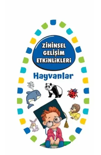 Zihinsel Gelişim Etkinlikleri - Hayvanlar - Bilgi Kartları