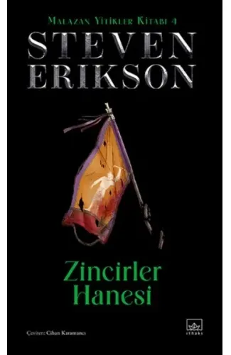 Zincirler Hanesi - Malazan Yitikler Kitabı 4 (Ciltli)