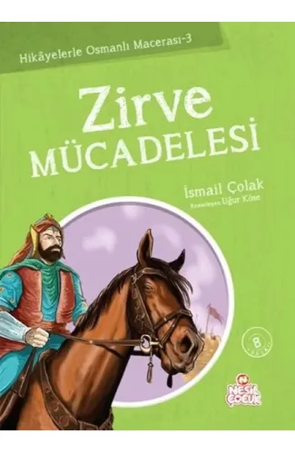 Zirve Mücadelesi / Hikayelerle Osmanlı Macerası 3