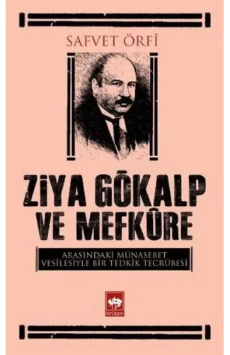 Ziya Gökalp ve Mefkure Arasındaki Münasebet Vesilesiyle Bir Tedkik Tecrübesi