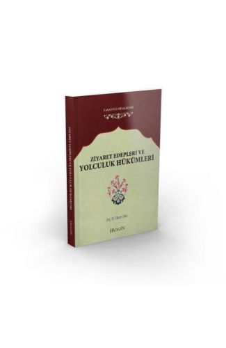 Ziyaret Edepleri ve Yolculuk Hükümleri