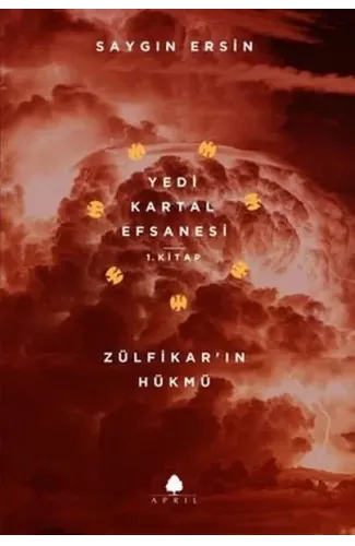 Zülfikar’ın Hükmü - Yedi Kartal Efsanesi 1. Kitap