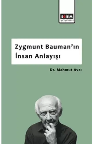 Zygmunt Bauman’ın İnsan Anlayışı